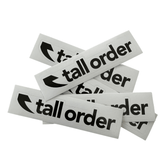 Tall Order Sticker