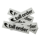 Tall Order Sticker